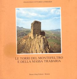 Le torri del Montefeltro e della Massa Trabaria, Francesco Vittorio Lombardi